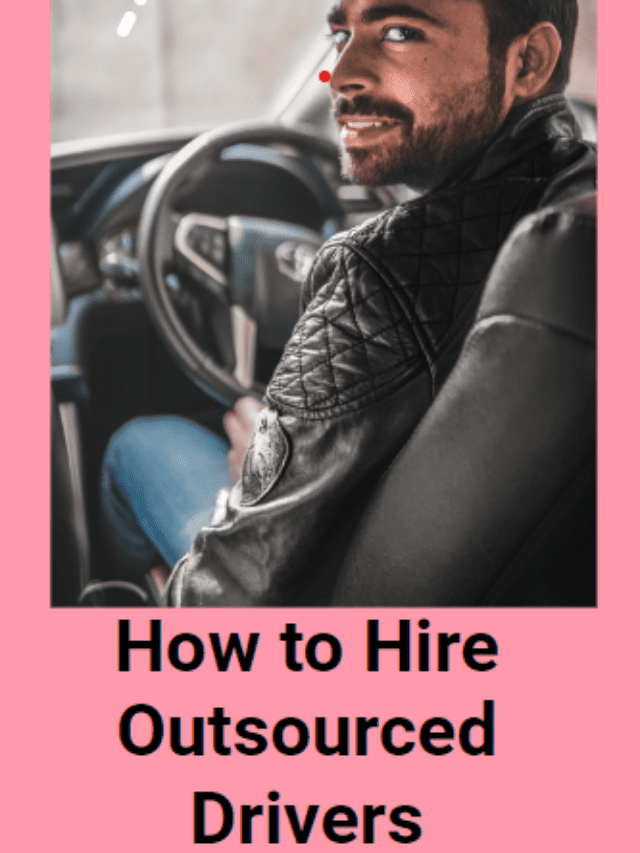Things to know while outsourcing Drivers
